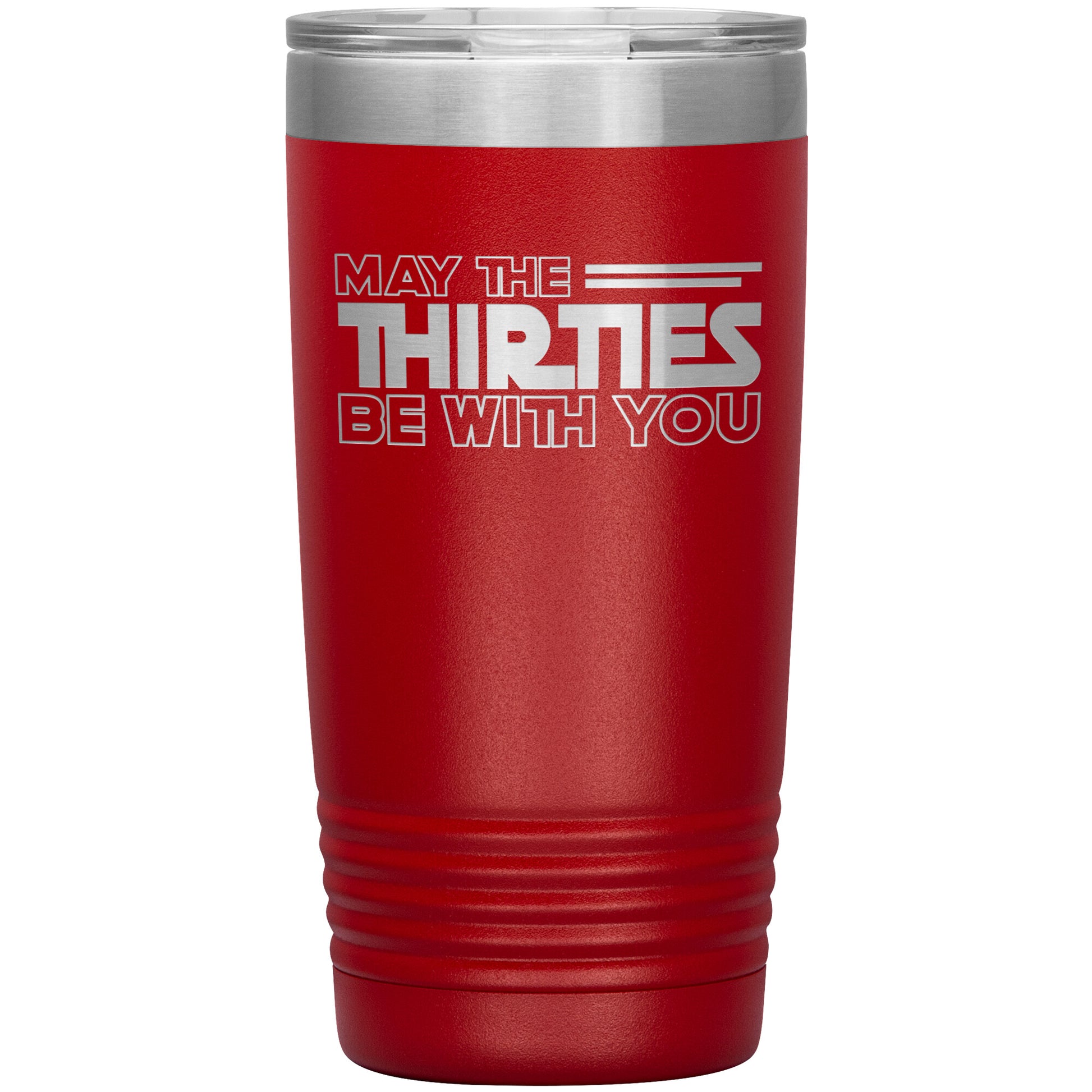 May the Thirties Be With You Tumbler