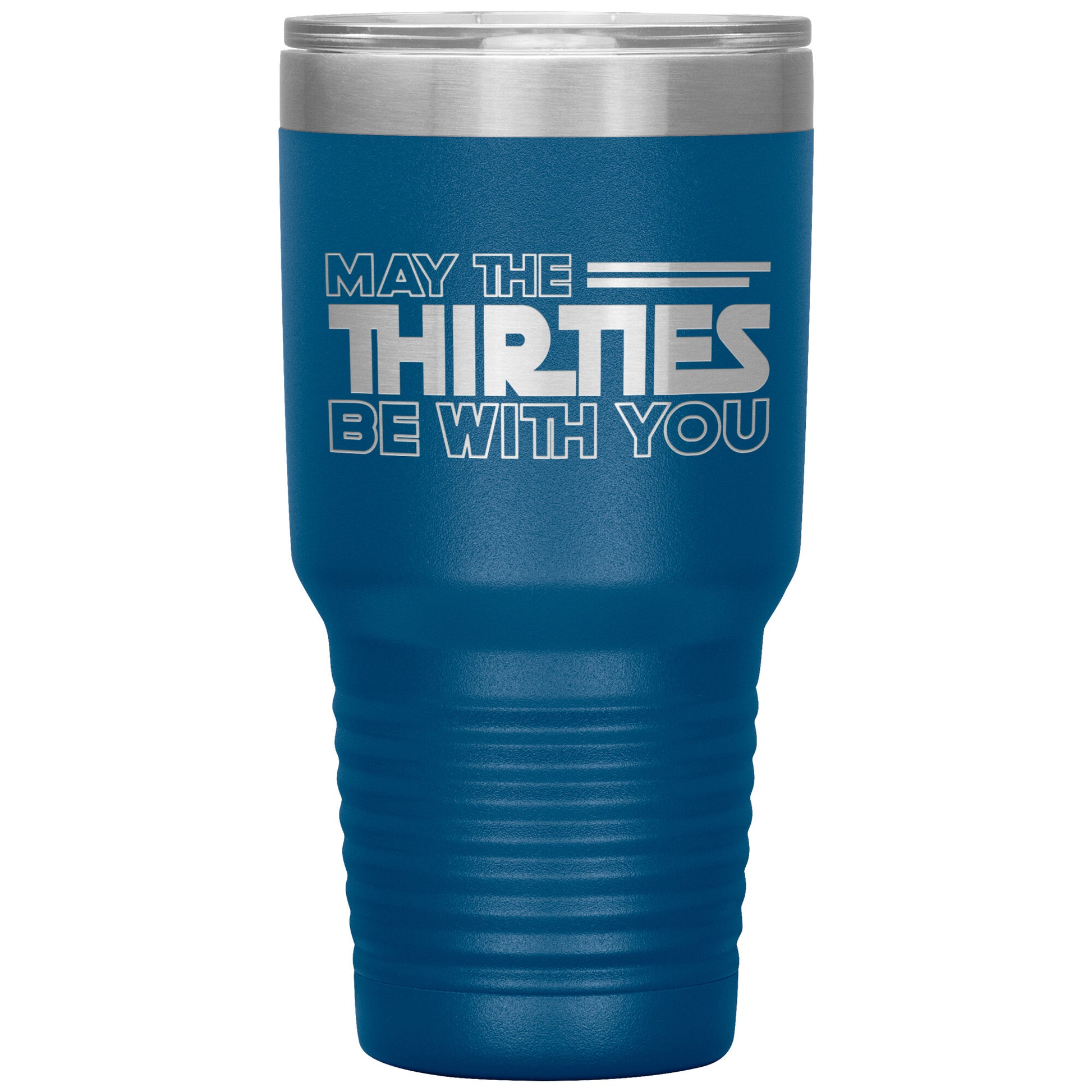 May the Thirties Be With You Tumbler