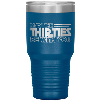 May the Thirties Be With You Tumbler