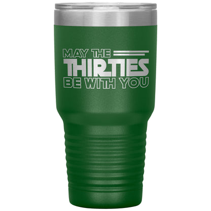 May the Thirties Be With You Tumbler