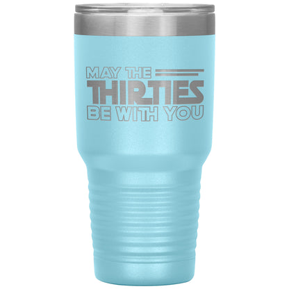 May the Thirties Be With You Tumbler
