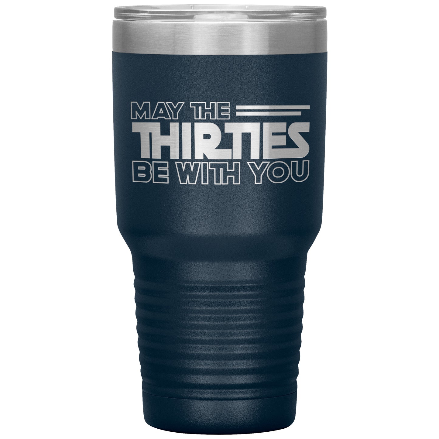 May the Thirties Be With You Tumbler