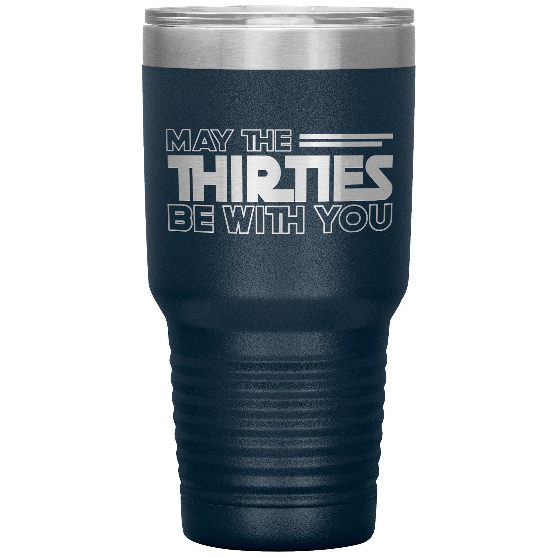 May the Thirties Be With You Tumbler