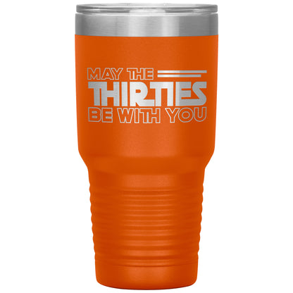 May the Thirties Be With You Tumbler