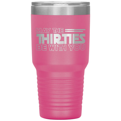 May the Thirties Be With You Tumbler