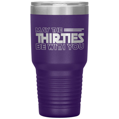 May the Thirties Be With You Tumbler