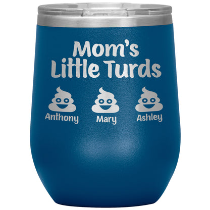 Mom's Little Turds Tumbler