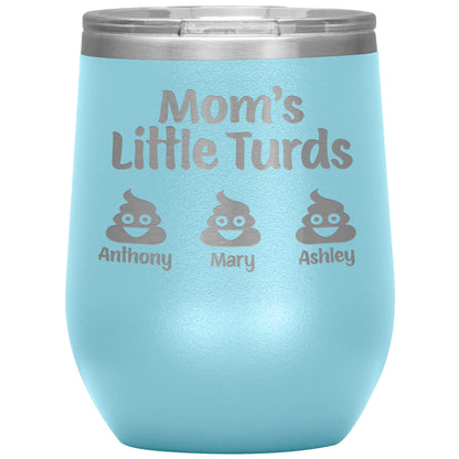 Mom's Little Turds Tumbler