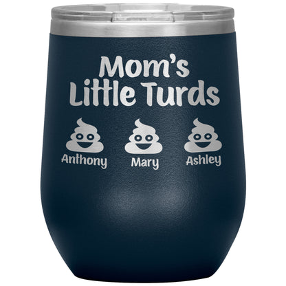 Mom's Little Turds Tumbler