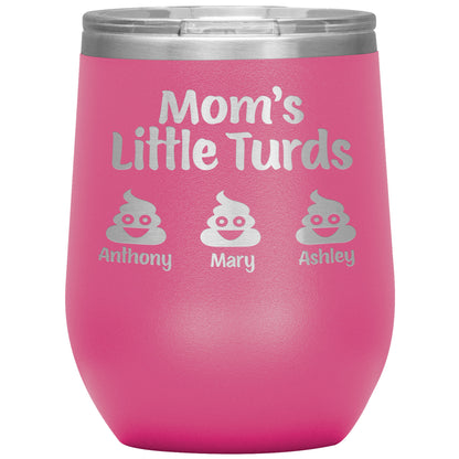 Mom's Little Turds Tumbler