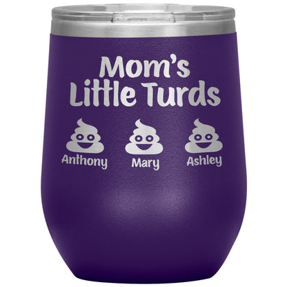 Mom's Little Turds Tumbler