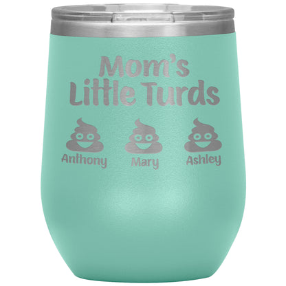Mom's Little Turds Tumbler