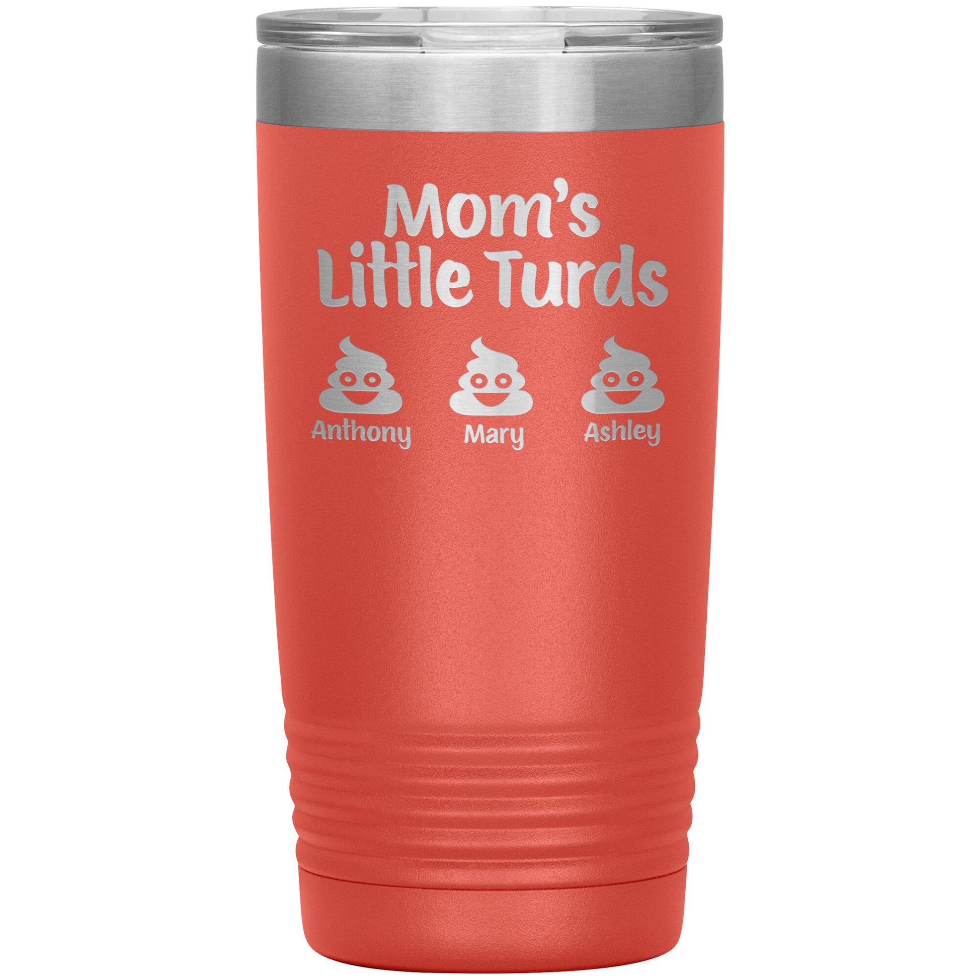 Mom's Little Turds Tumbler