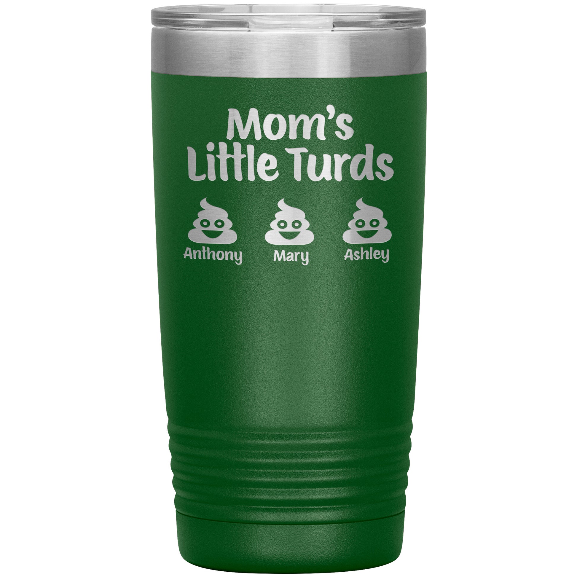 Mom's Little Turds Tumbler