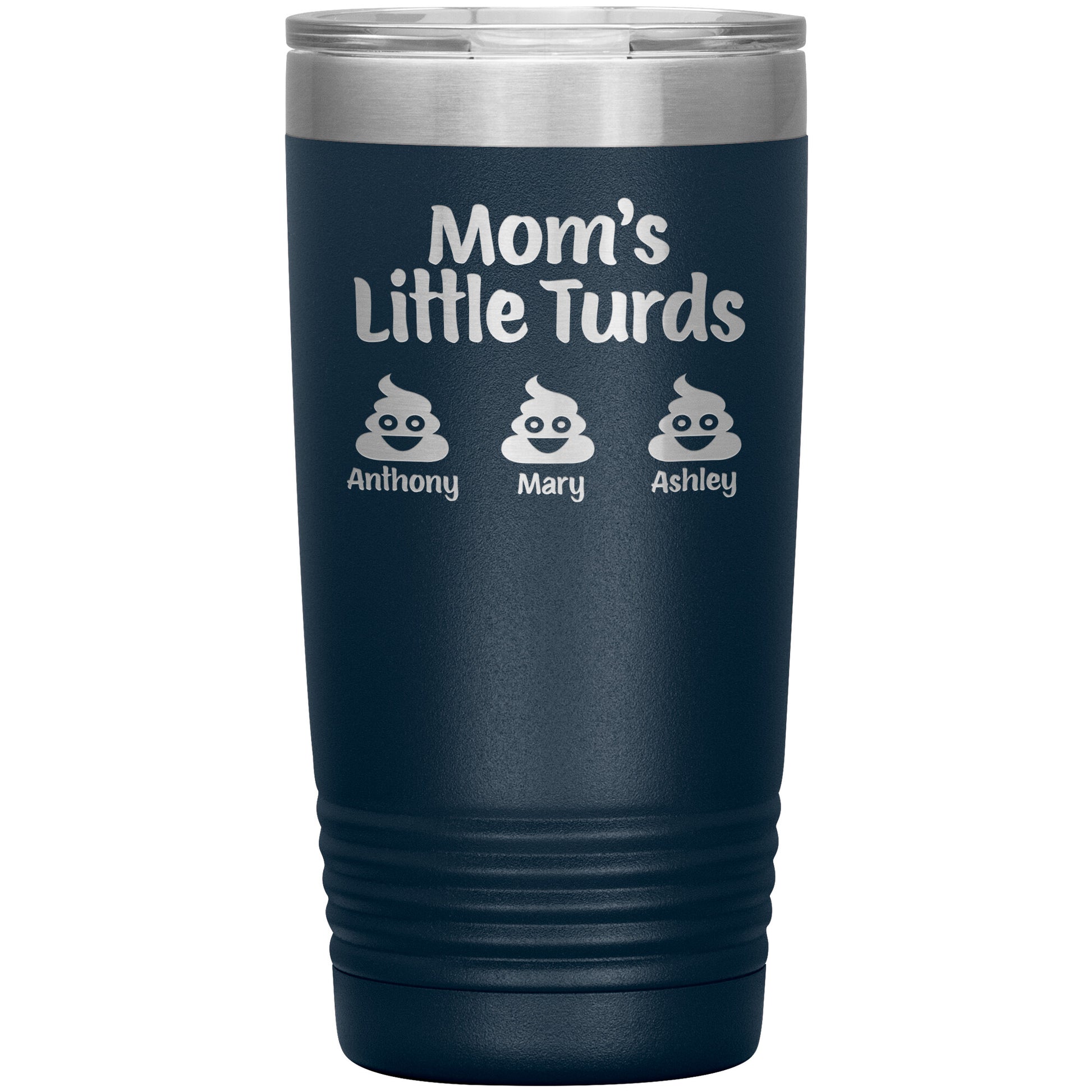 Mom's Little Turds Tumbler