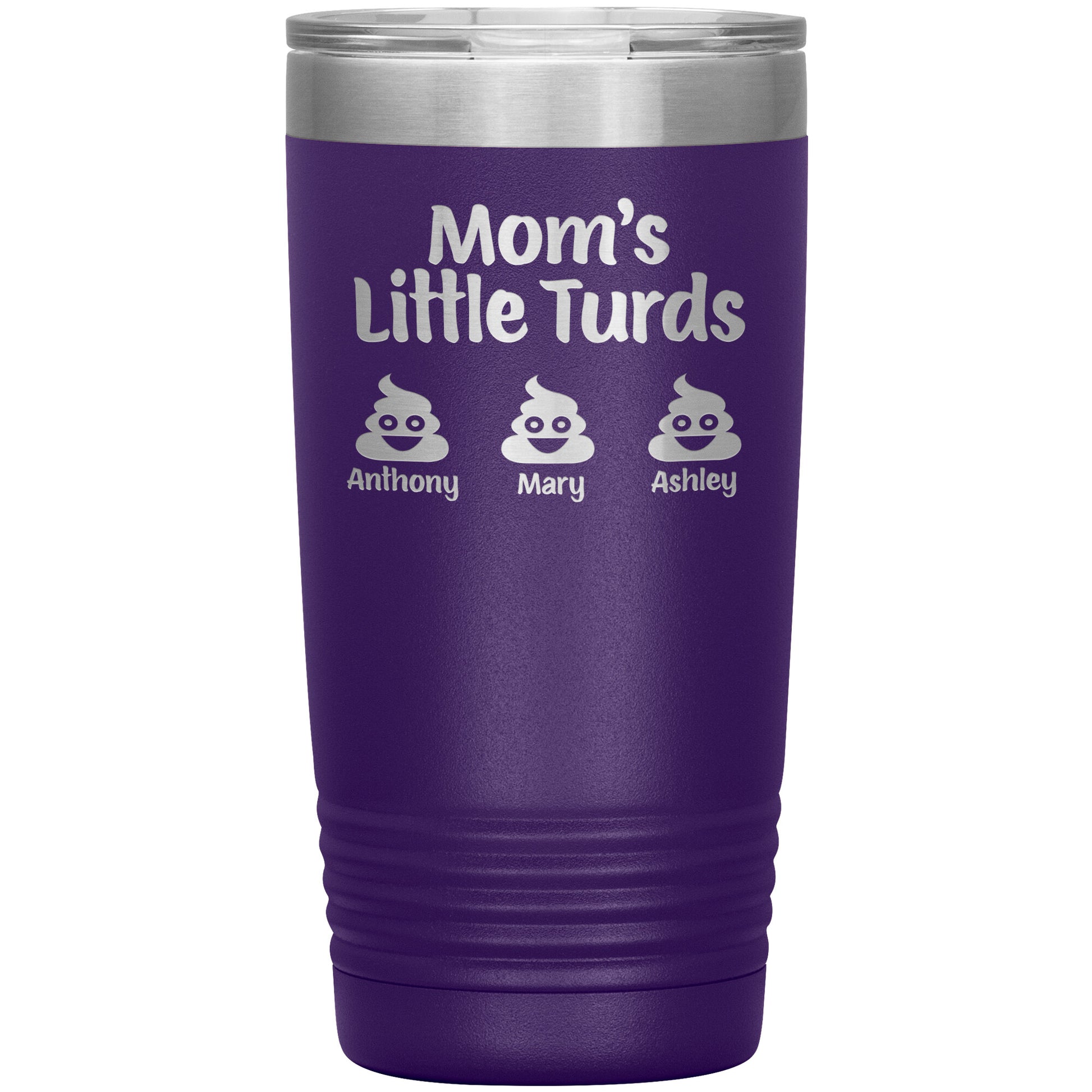 Mom's Little Turds Tumbler