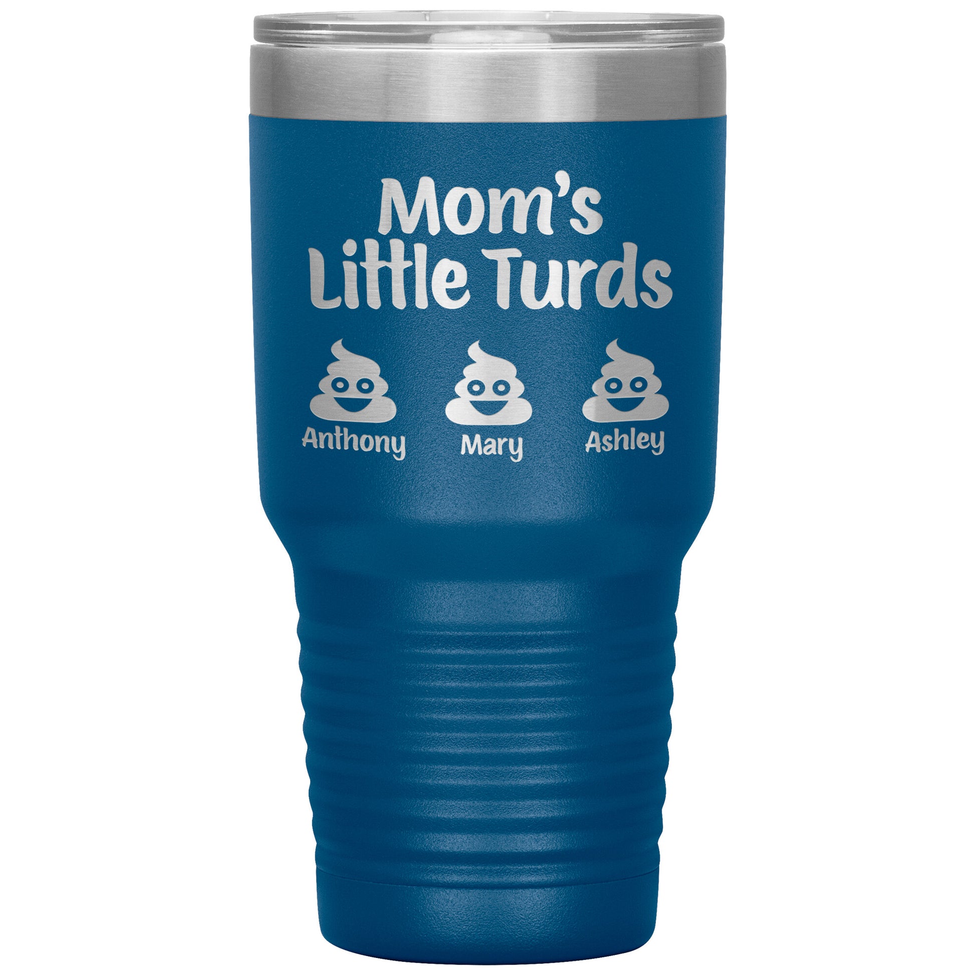 Mom's Little Turds Tumbler