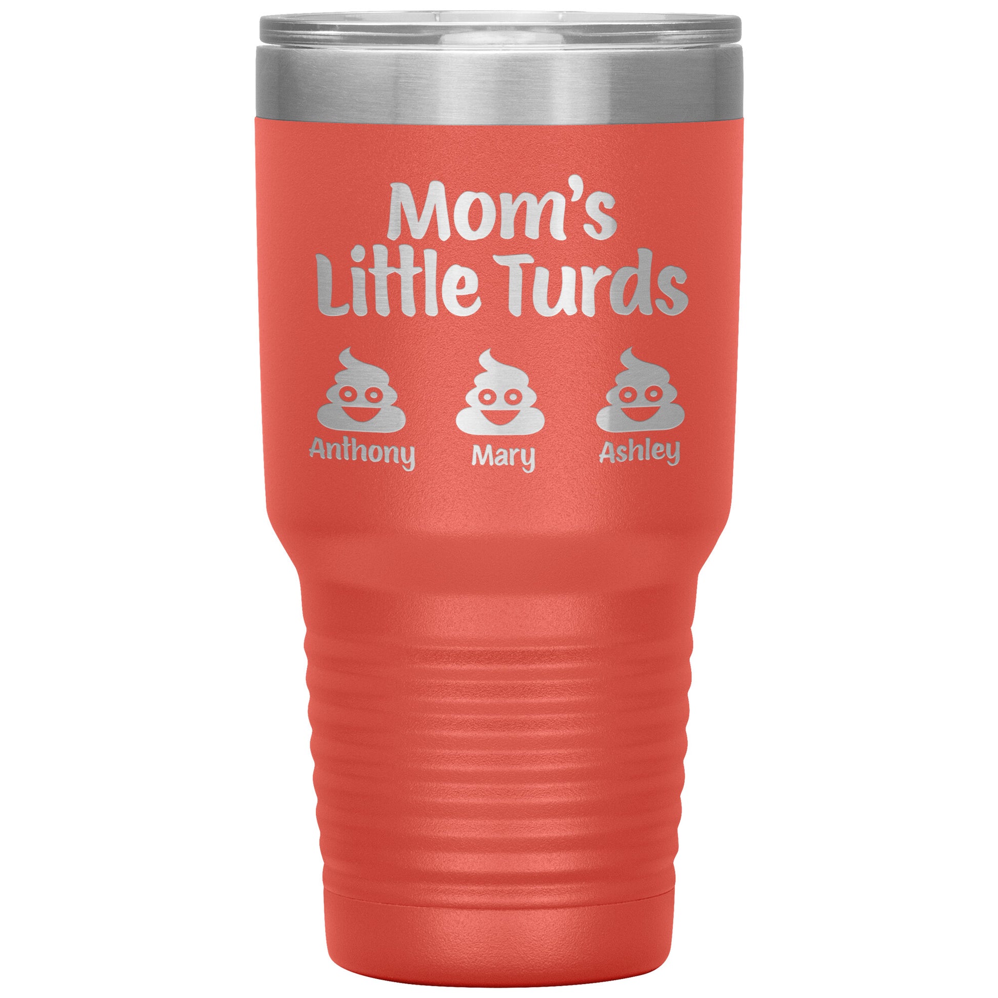 Mom's Little Turds Tumbler
