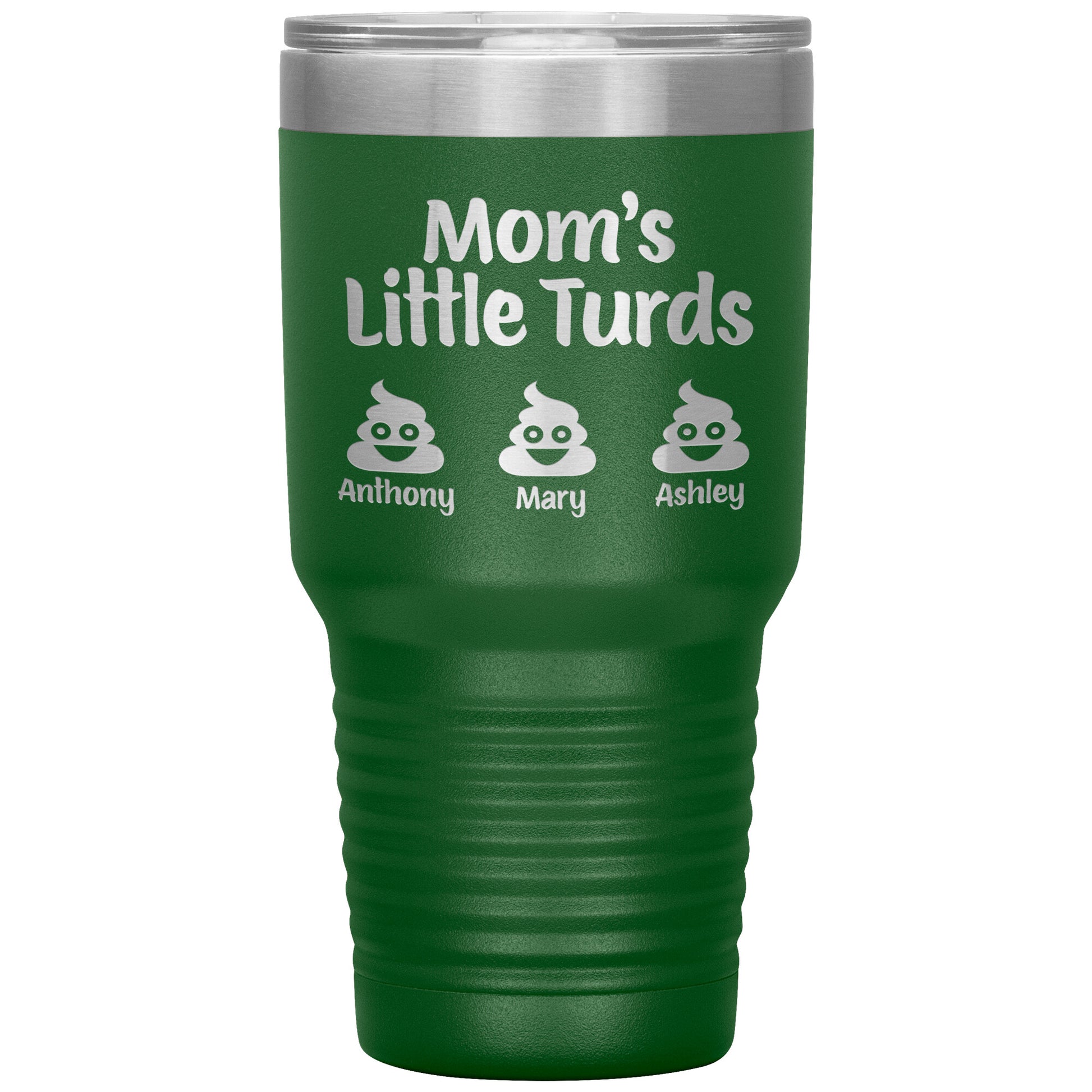 Mom's Little Turds Tumbler