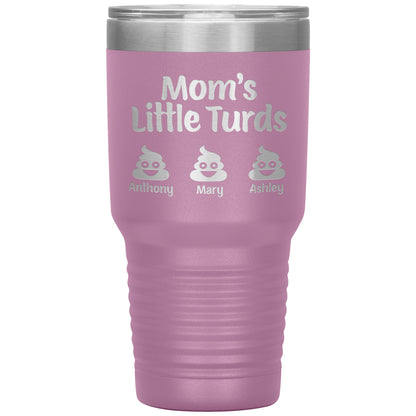 Mom's Little Turds Tumbler