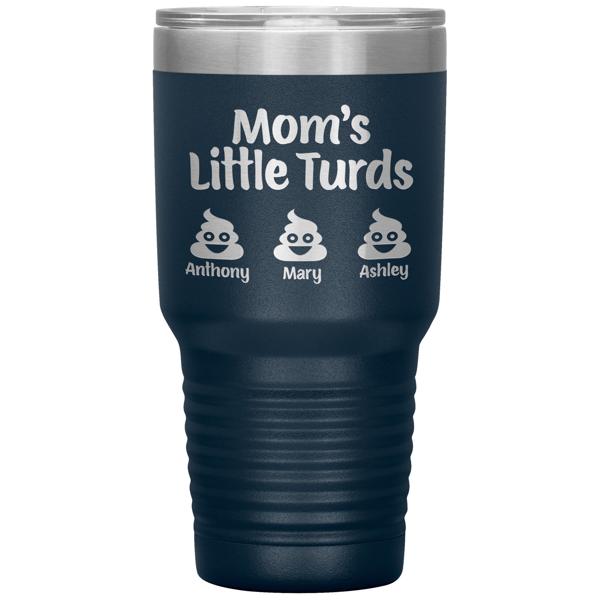 Mom's Little Turds Tumbler