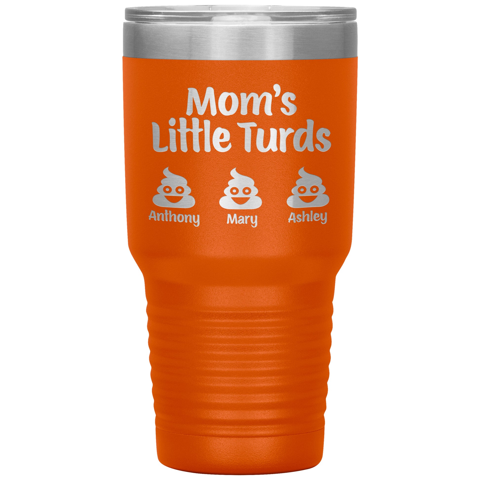 Mom's Little Turds Tumbler