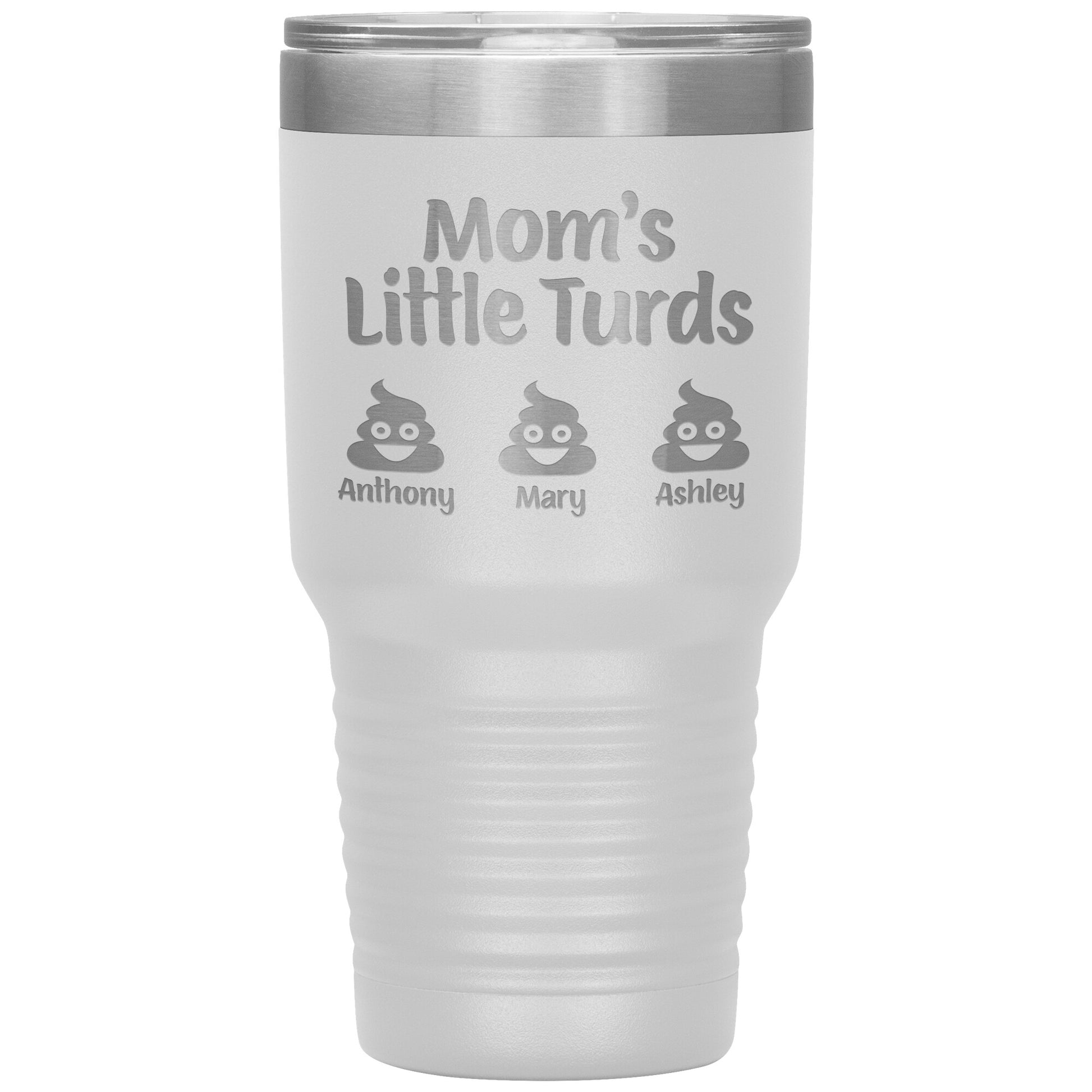 Mom's Little Turds Tumbler