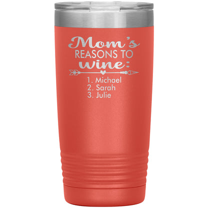 Mom's Reason to Wine Tumbler