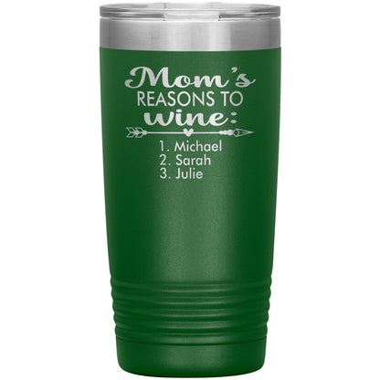 Mom's Reason to Wine Tumbler