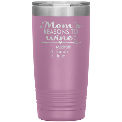 Mom's Reason to Wine Tumbler