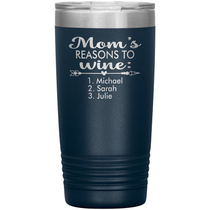Mom's Reason to Wine Tumbler