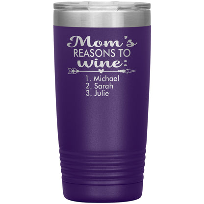 Mom's Reason to Wine Tumbler