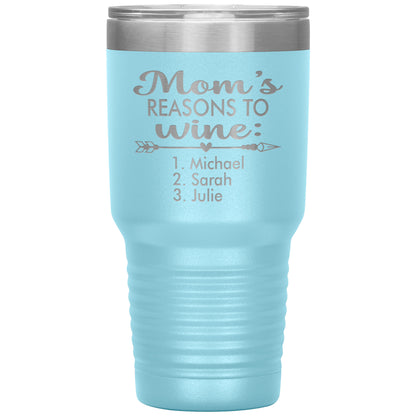 Mom's Reason to Wine Tumbler