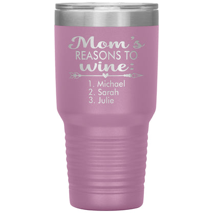 Mom's Reason to Wine Tumbler
