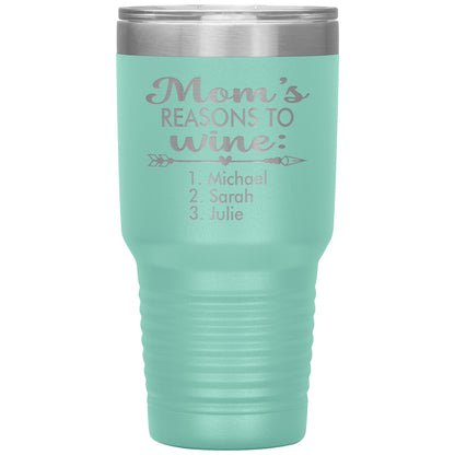 Mom's Reason to Wine Tumbler
