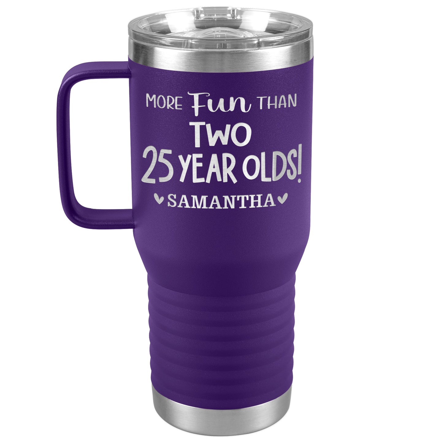 More Fun Than Two 25 Years Olds Birthday Tumbler