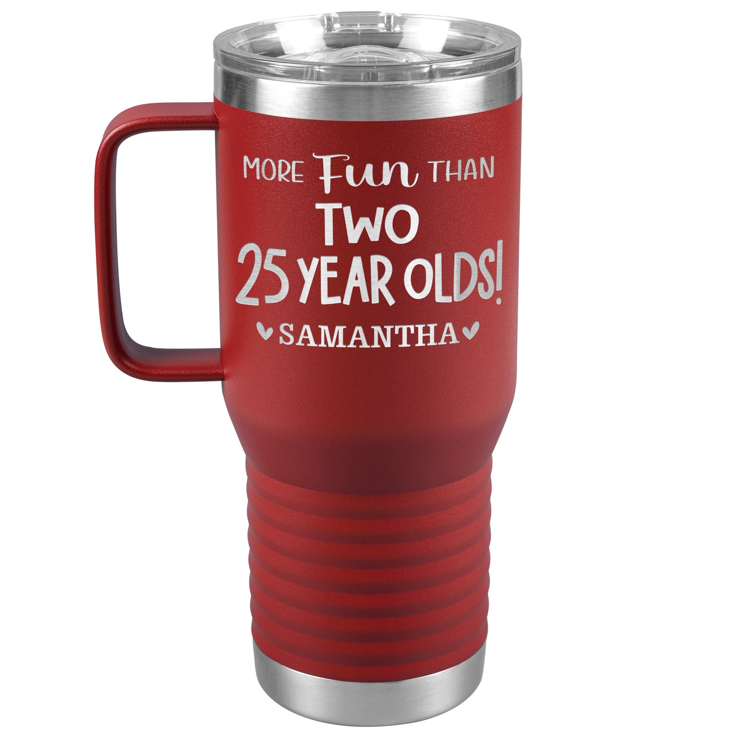 More Fun Than Two 25 Years Olds Birthday Tumbler