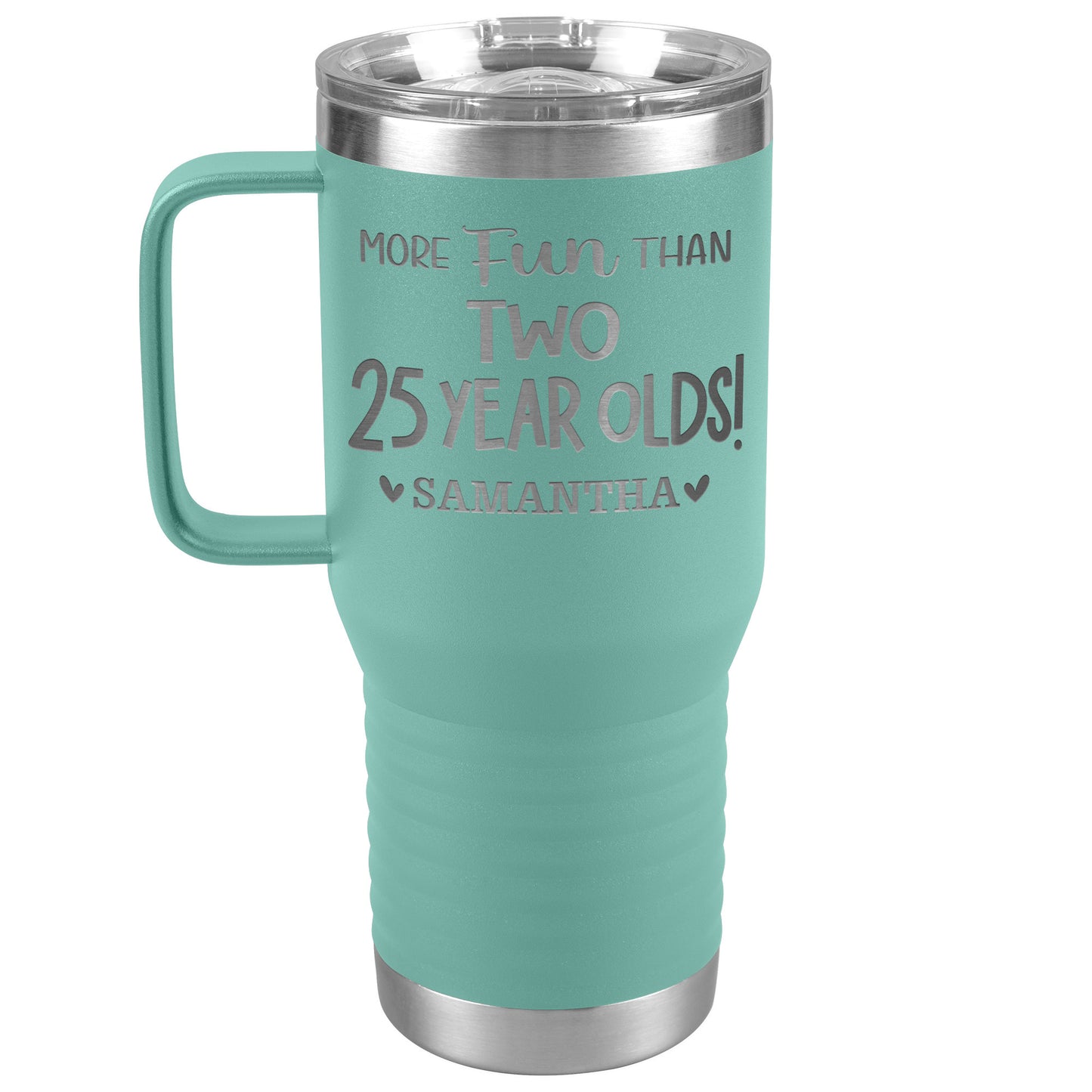 More Fun Than Two 25 Years Olds Birthday Tumbler