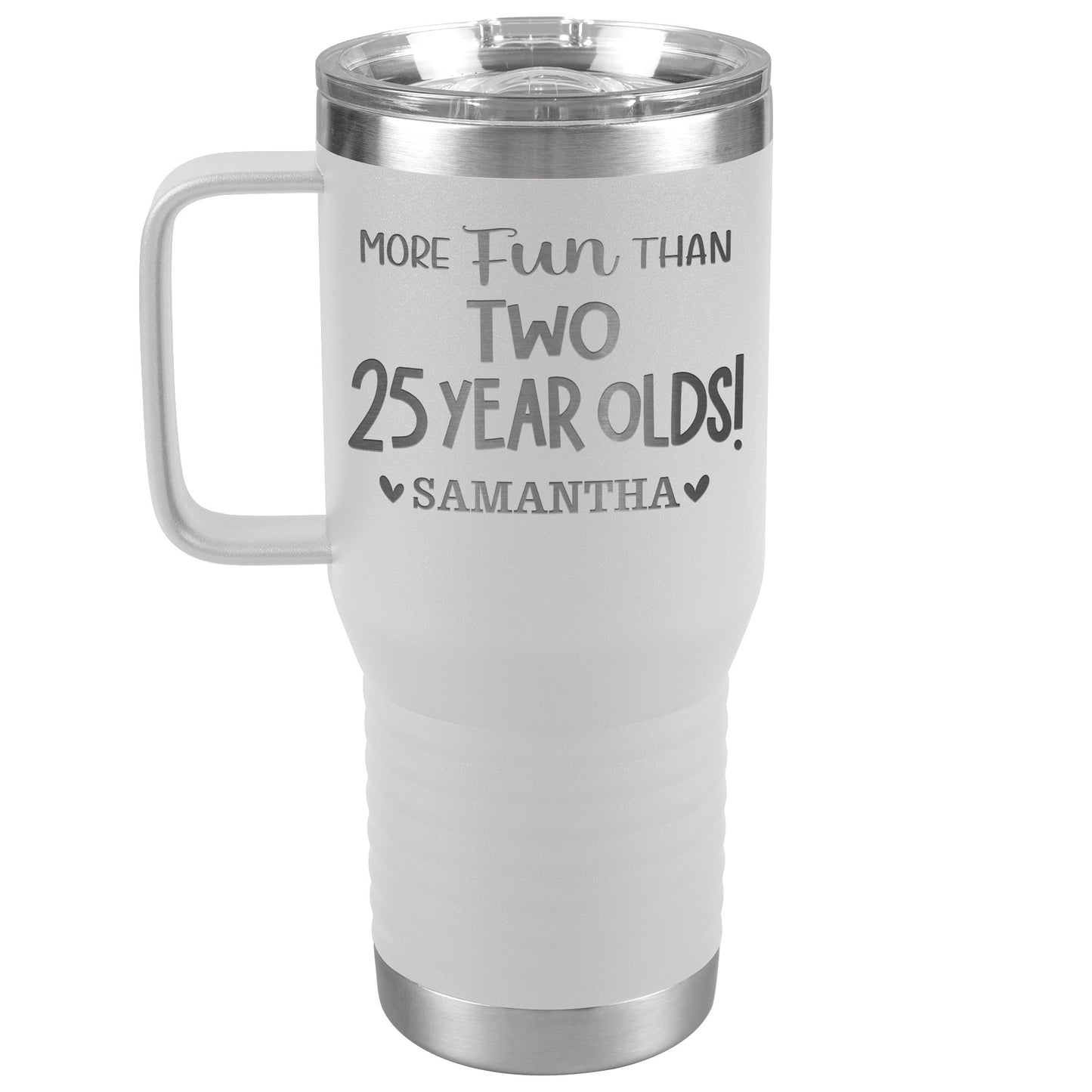 More Fun Than Two 25 Years Olds Birthday Tumbler