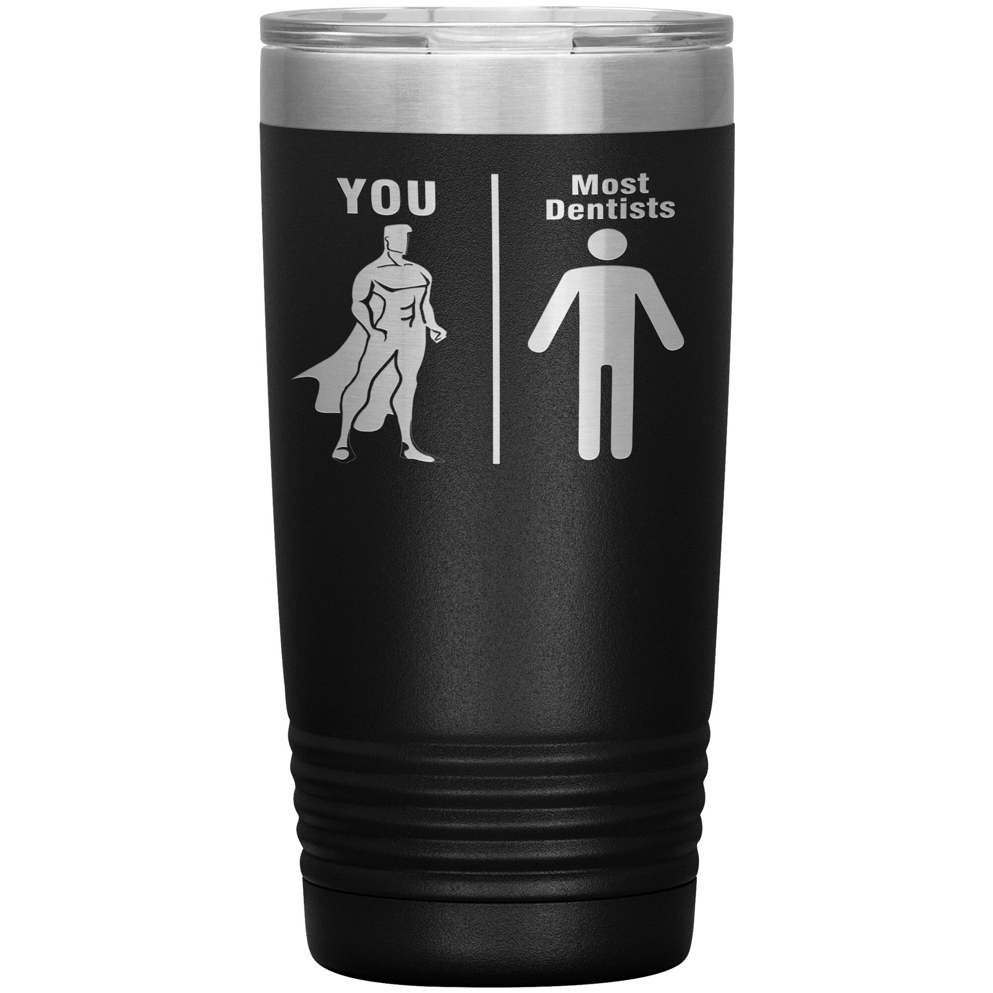 Most Dentists Men Tumbler