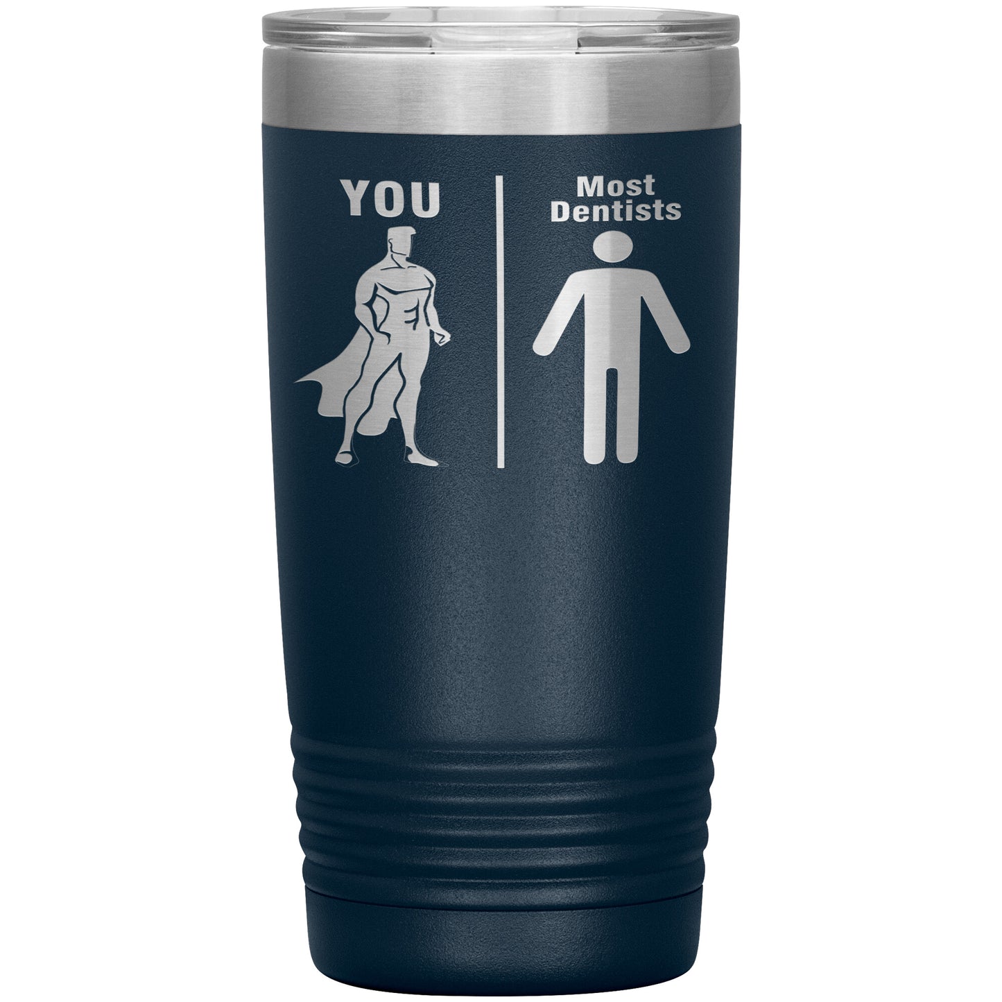 Most Dentists Men Tumbler