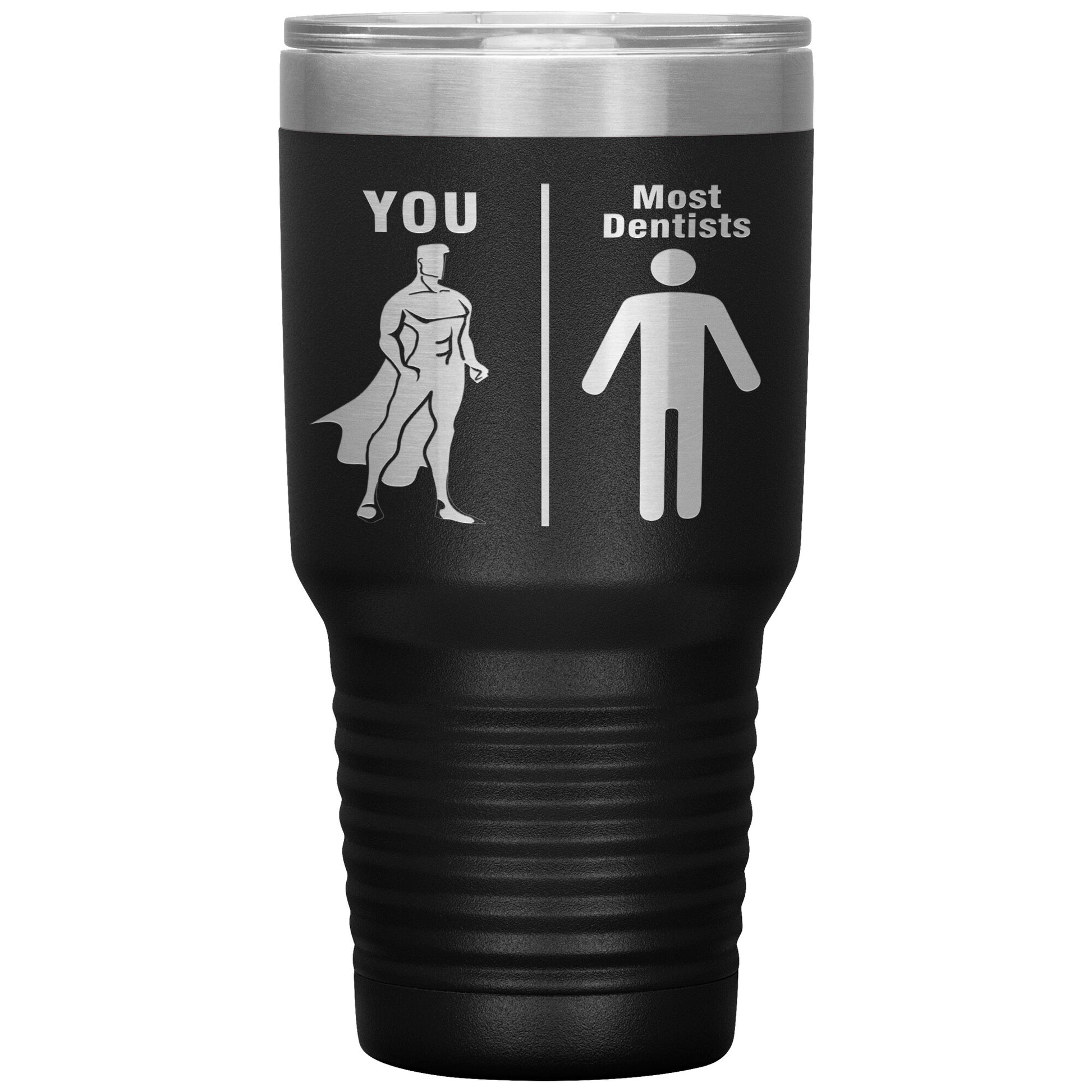 Most Dentists Men Tumbler