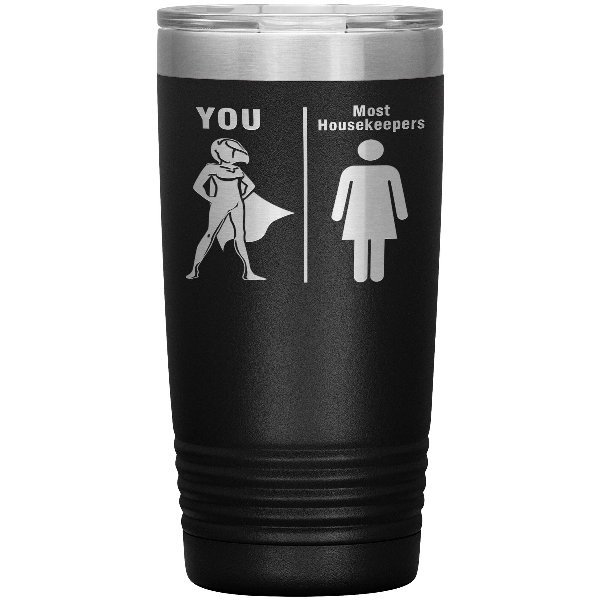 Most Housekeepers Women Tumbler