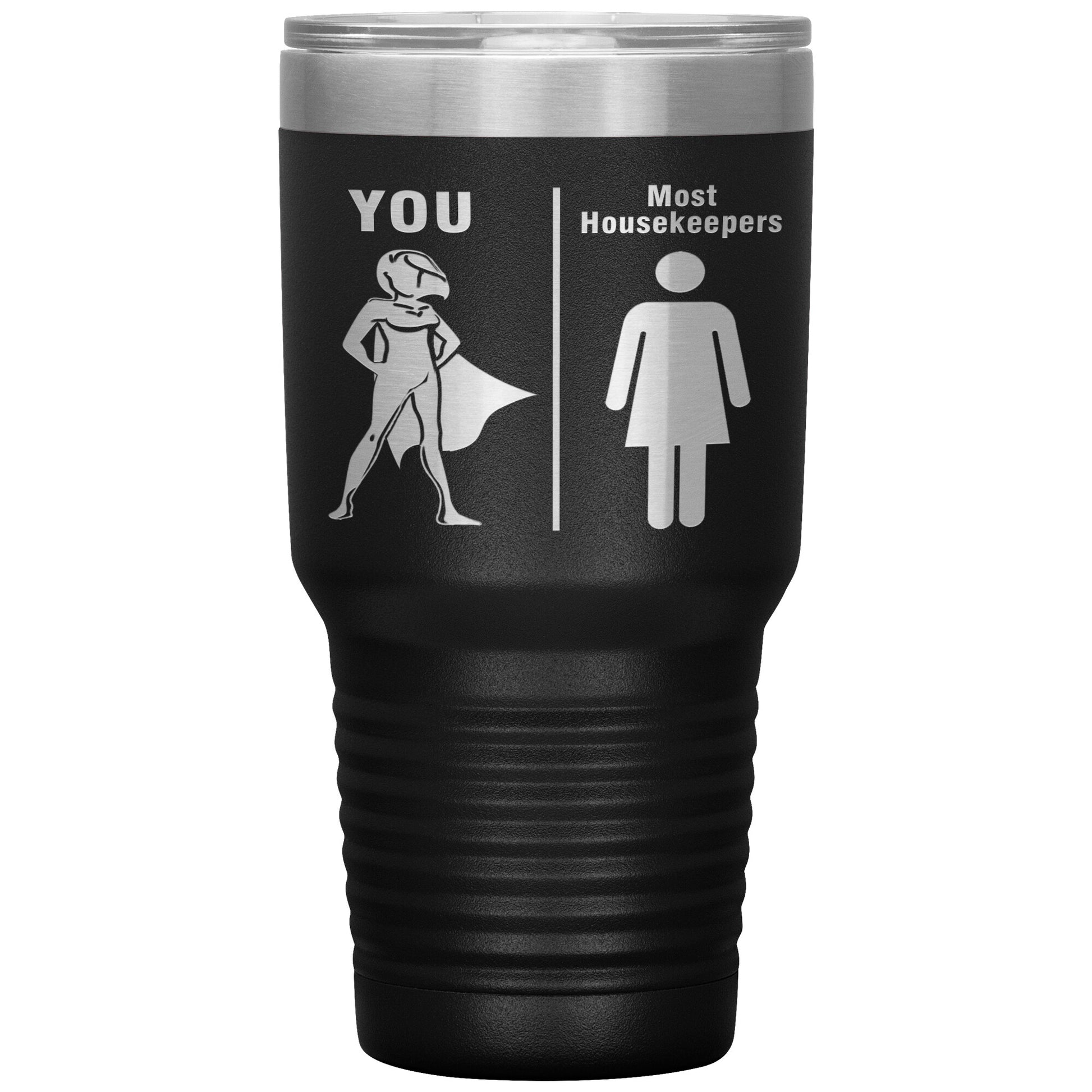 Most Housekeepers Women Tumbler