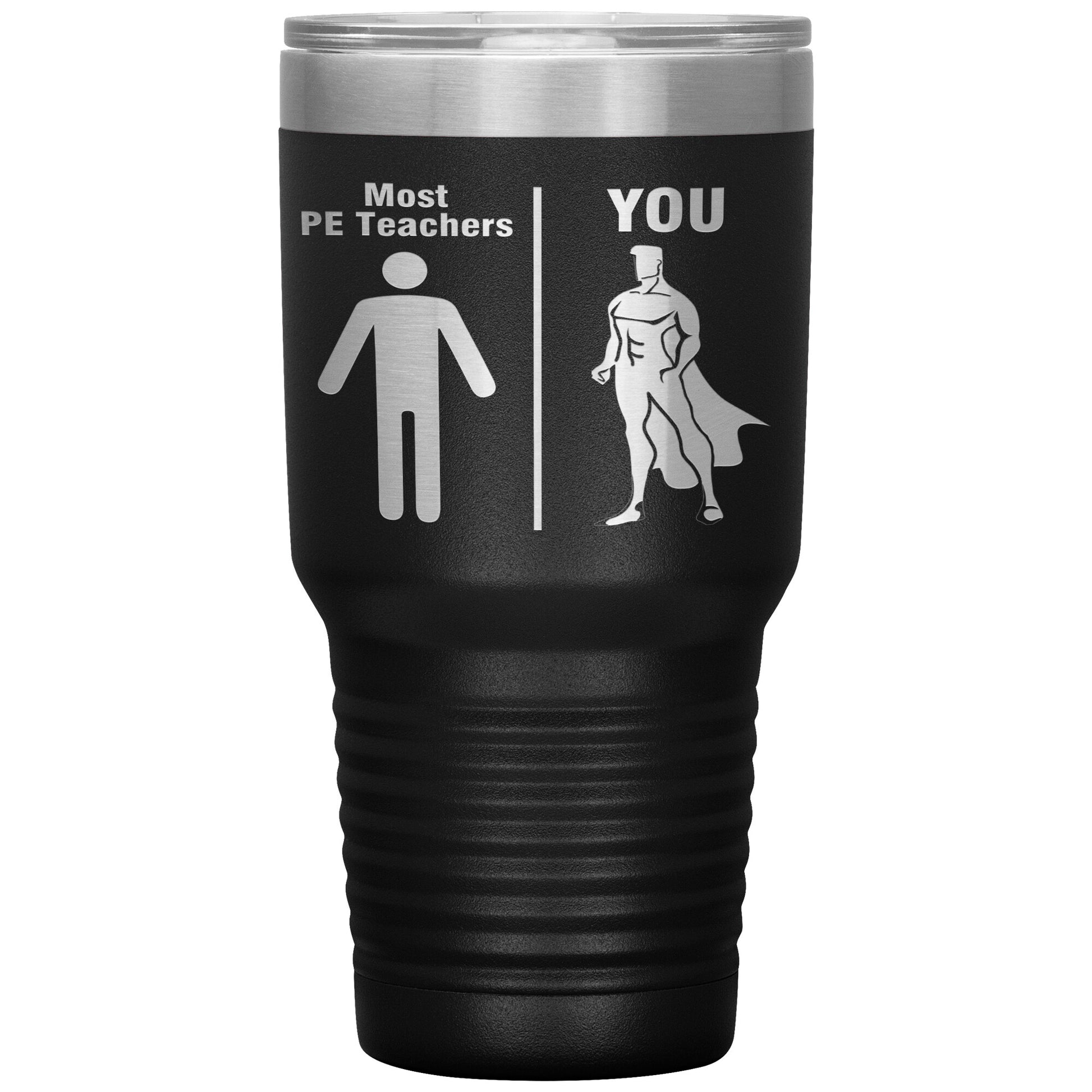 Most PE Teachers Men Tumbler