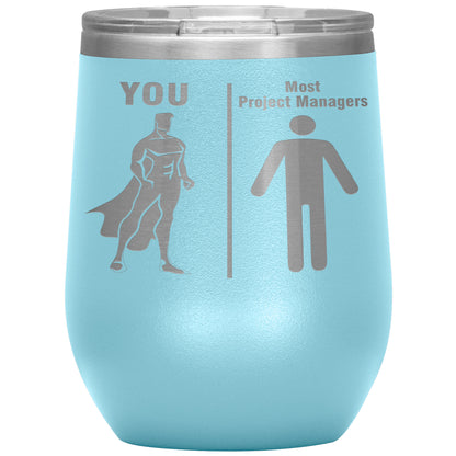 Most Project Managers vs You Tumbler