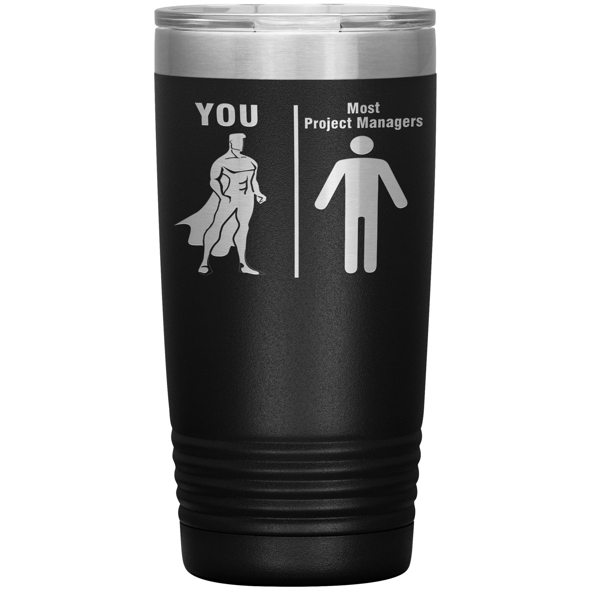Most Project Managers vs You Tumbler