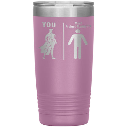 Most Project Managers vs You Tumbler