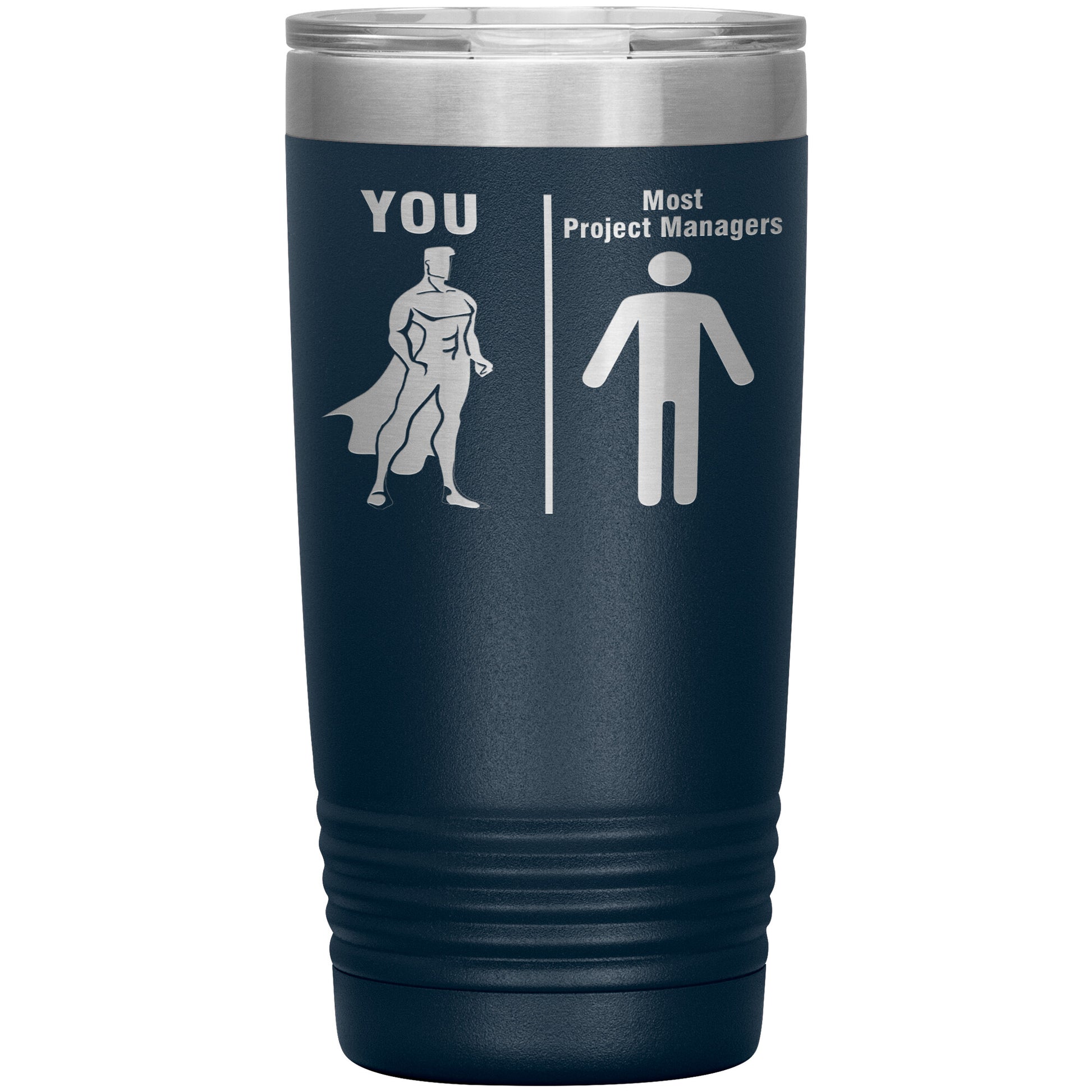 Most Project Managers vs You Tumbler