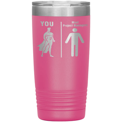Most Project Managers vs You Tumbler